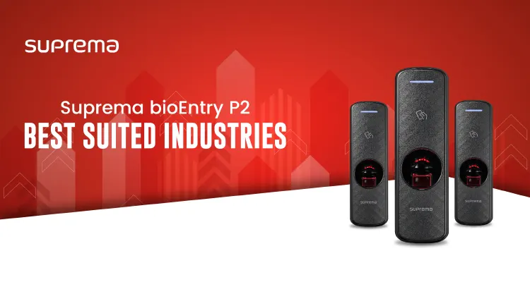 Suprema BioEntry P2 for Different Industries